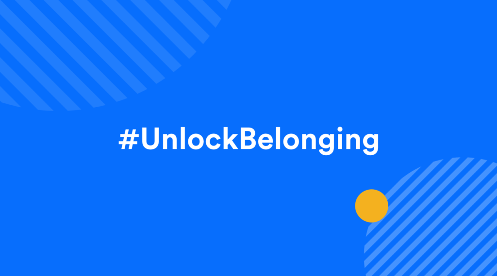 Blue background with light blue and yellow circles. Text reading #unlockbelonging