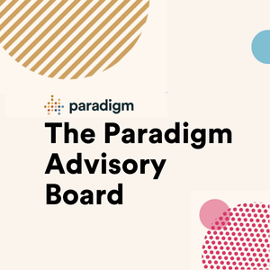 The Paradigm Advisory Board